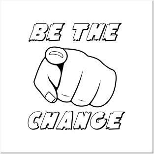 Be the Change Posters and Art